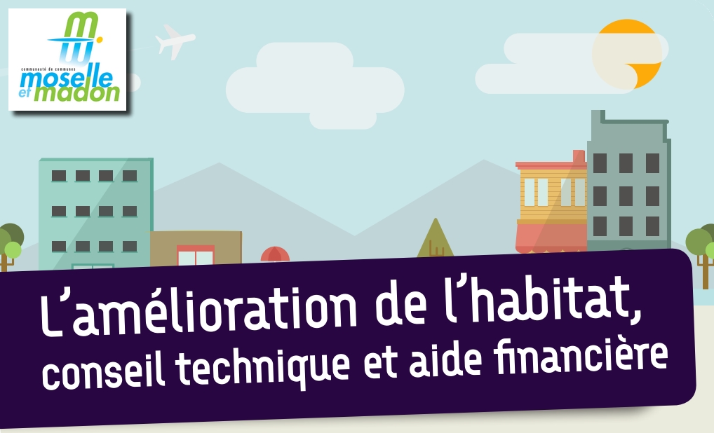 You are currently viewing Amélioration de l’habitat : conseil technique et aide financière avec la Communauté de Communes Moselle et Madon