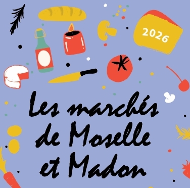 Lire la suite à propos de l’article Marchés de Moselle et Madon 2026